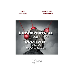 l'insupportable au quotidien